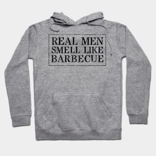 Real Men Smell Like Barbecue // Black Hoodie